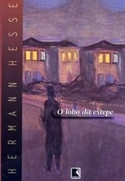 O Lobo Da Estepe (Hermann Hesse)