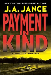 Payment in Kind (J.A. Jance)