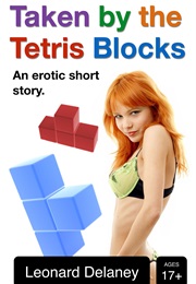 Taken by the Tetris Blocks (Leonard Delaney)