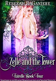 Zelle and the Tower (Rebekah R. Ganiere)