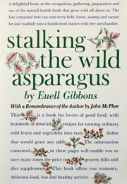 Stalking the Wild Asparagus (Euell Gibbons)