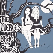 The Pierces - Sticks and Stones