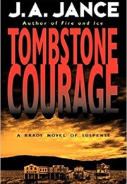 Tombstone Courage (J.A. Jance)