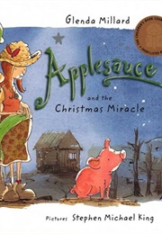 Applesauce and the Christmas Miracle (Glenda Millard)