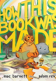 How This Book Was Made (Mac Barnett)