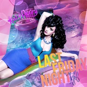 Last Friday Night (T.G.I.F) - Katy Perry