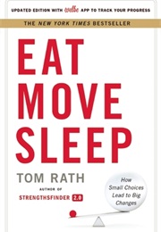 Eat Move Sleep (Tom Rath)