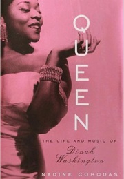 Queen: The Life and Music of Dinah Washington (Nadine Cohodas)