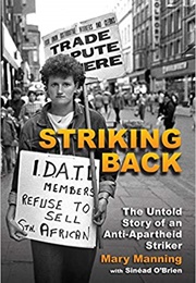 Striking Back: The Untold Story of an Anti-Apartheid Striker (Mary Manning)