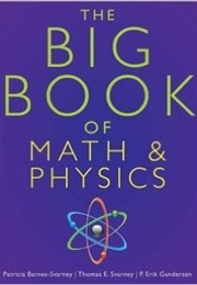 The Big Book of Math &amp; Physics (Patricia Barnes-Svarmeu)