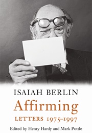 Affirming: Letters 1975–1997 (Isaiah Berlin)