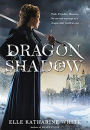 Dragonshadow (Heartstone #2) (Elle Katharine White)