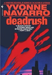 Deadrush (Yvonne Navarro)