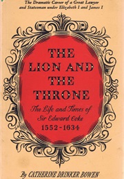 The Lion and the Throne (Catherine Drinker Bowen)