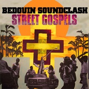 Bedouin Soundclash - Street Gospel