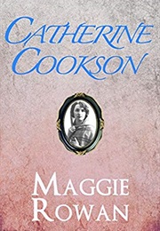 Maggie Rowan (Catherine Cookson)