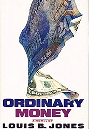 Ordinary Money (Louis B. Jones)