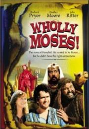 Wholly Moses!