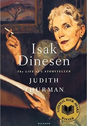 Isak Dinesen: The Life of a Storyteller (Judith Thurman)