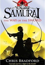 Young Samurai the Way of the Sword (Chris Bradford)