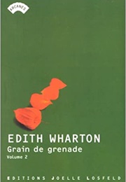 Grain De Grenade (Edith Wharton)