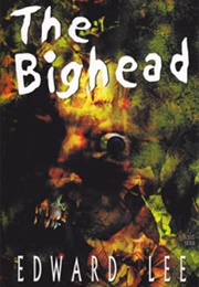 The Bighead (Edward Lee)