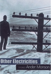 Other Electricities (Ander Monson)