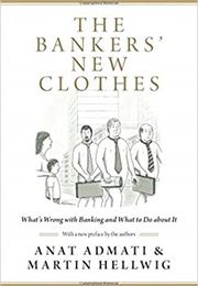 The Bankers&#39; New Clothes (Anat Admati)