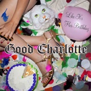 Like It&#39;s Her Birthday - Good Charlotte