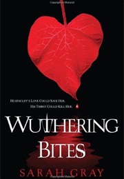 Wuthering Bites (Sarah Gray)