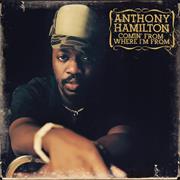 Anthony Hamilton-Comin&#39; From Where I&#39;m From