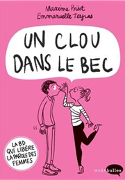 Un Clou Dans Le Bec (Emmanuelle Teyras)