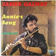 Annie&#39;s Song .. James Galway