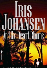 And the Desert Blooms (Iris Johansen)