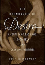 The Boundaries of Desire (Eric Berkowitz)