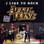 April Wine: I Like to Rock