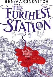 The Furtherest Station (Ben Aaronovitch)