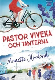 Pastor Viveka Och Tanterna (Annette Haaland)