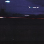 The Whole of the Law - Yo La Tengo