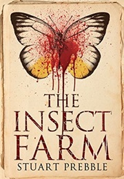 The Insect Farm (Stuart Prebble)