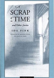 A Scrap of Time and Other Stories (Ida Fink)