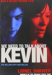 2003 - We Need to Talk About Kevin (Lionel Shriver)