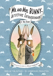 Mr. and Mrs. Bunny - Detectives Extraordinaire! (Polly Horvath)