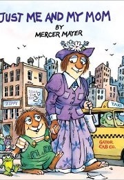 Just Me and My Mom (Mercer Mayer)