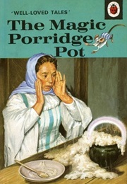 The Magic Porridge Pot (Grimm)