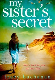 My Sister&#39;s Secret (Tracy Buchanan)