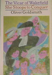 The Vicar of Wakefield/She Stoops to Conquer (Oliver Goldsmith)