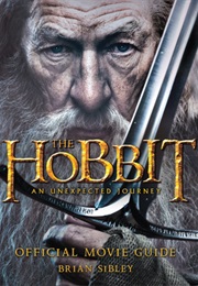 The Hobbit There an Unexpected Journey Official Movie Guide (Brian Sibley)