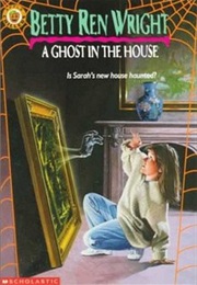 A Ghost in the House (Betty Ren Wright)