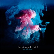 The Pineapple Thief, All the Wars